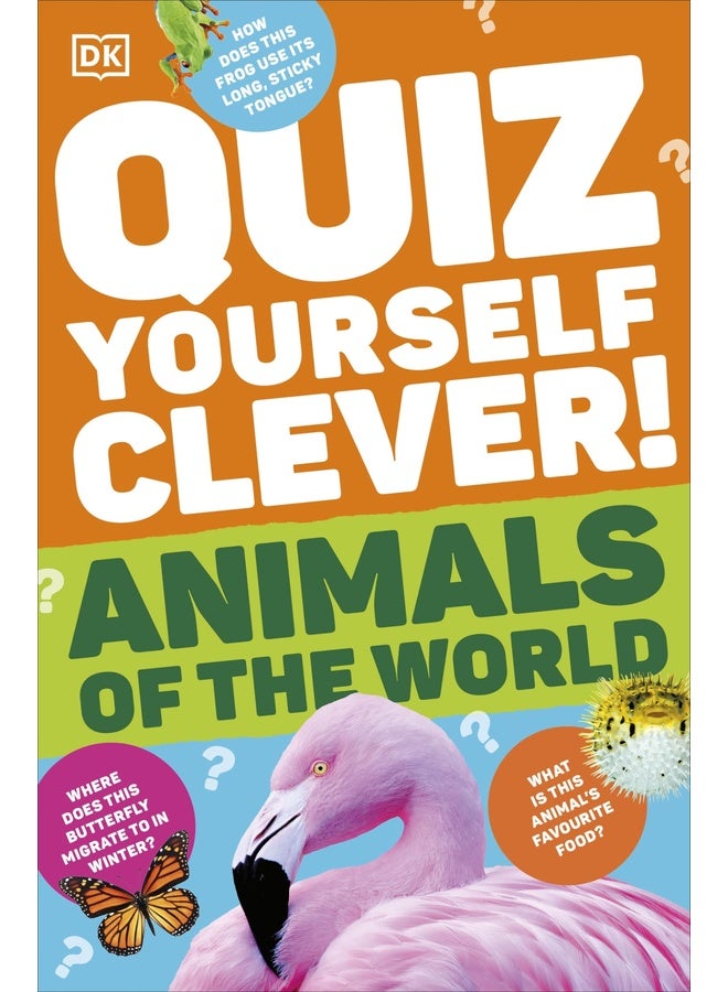 Quiz Yourself Clever! Animals of the World (DK Quiz Yourself Clever)
